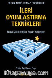 İleri Oyunlaştırma Teknikleri Farklı Sektörlerden Başarı Hikayeleri