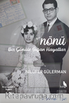 Nönü - Bir Gönüle Sığan Hayatlar