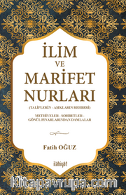 İlim ve Marifet Nurları  (Taliplerin - Aşıkların Rehberi)