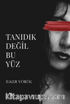 Tanıdık Değil Bu Yüz
