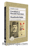 Muallim Cevdet Çocukluk ve Hocalık Hatıraları / Muallimlik Adabı