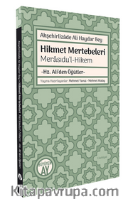 Akşehirlizade Ali Haydar Bey Hikmet Mertebeleri Merasıdu’l-Hikem -Hz. Ali’den Öğütler