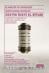İş Sağlığı ve Güvenliği Sınavlarına Hazırlık Özetin Özeti El Kitabı
