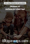 Okul Dışı Öğrenme Ortamlarında Drama İle Değerler Öğretimi