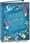 Sporcu Kadınlar:  Kazanmak İçin Oynamış 50 Korkusuz Sporcu - Ciltli