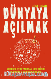 Dünyaya Açılmak Küresel Etki Yaratan Liderliğin  Ve Özgün İletişimin Sırları