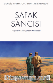 Şafak Sancısı / Yüzyılların Kavşağındaki Muhabbet