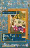 Beş Varlık İklimi / Firdevsi, Hayyam, Mevlana, Sa’di ve Hafız