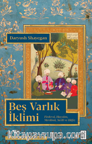 Beş Varlık İklimi / Firdevsi, Hayyam, Mevlana, Sa’di ve Hafız