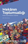 Mekanın Toplumsallığı / Kentte Sosyomekansal Sistemler