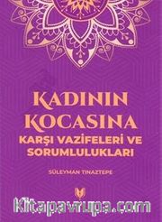 Kadının Kocasına Karşı Vazifeleri ve Sorumlulukları