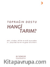 Toprağın Dostu Hangi Tarım? 
