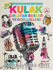 Acayip Bilim ve Eğlenceli Deneyler <br /> Kulak Çınlatan Sesler ve Özellikleri