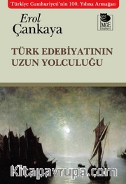 Türk Edebiyatının Uzun Yolculuğu