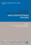 Afetlerde Yaşlılığa Gerontolojik Bakış Perspektifinden Yaklaşım