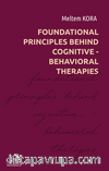 Foundatıonal Prıncıples Behınd Cognıtıve- Behavıoral Therapıes