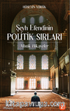 Şeyh Efendinin Politik Sırları