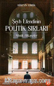 Şeyh Efendinin Politik Sırları