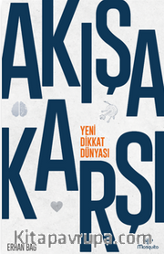 Akışa Karşı: Yeni Dikkat Dünyası
