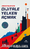 Ebeveynler İçin Dijitale Yelken Açmak