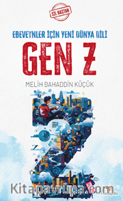 Sil Baştan - Gen Z: Ebeveynler İçin Yeni Dünya Dili