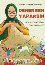 Nurten Nine’den Masallar 1 / Denersen Yaparsın !