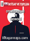 İktisat ve Toplum Dergisi 164. Sayı  Otoriterleşme ve Ekonomi