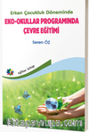 Erken Çocukluk Döneminde Eko - Okullar Programında Çevre Eğitimi