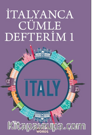 İTALYANCA CÜMLE DEFTERİM 1 <br /> Karışık İtalyanca Kelimelerden Cümleler Kur 