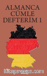 ALMANCA CÜMLE DEFTERİM 1 <br /> Karışık Almanca Kelimelerden Cümleler Kur 