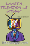 Ümmetin Televizyon ile İmtihanı