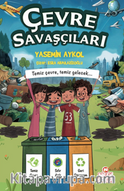 Çevre Savaşçıları / Temiz Çevre, Temiz Gelecek