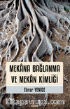 Mekana Bağlanma ve Mekan Kimliği