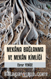 Mekana Bağlanma ve Mekan Kimliği