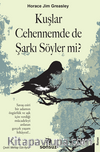 Kuşlar Cehennemde de Şarkı Söyler mi?