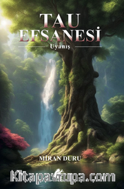 Tau Efsanesi - Uyanış