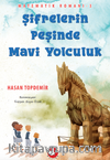 Matematik Romanı 3 / Şifrelerin Peşinde Mavi Yolculuk