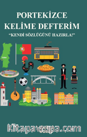 Portekizce Kelime Defterim <br /> Kendi Sözlüğünü Hazırla
