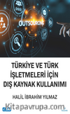 Türkiye ve Türk İşletmeleri İçin Dış Kaynak Kullanımı