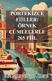 Portekizce Fiiller - Örnek Cümlelerle 265 Fiil