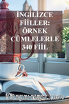 İngilizce Fiiller Örnek Cümlelerle 340 Fiil