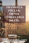 Fransızca Fiiller Örnek Cümlelerle 300 Fiil