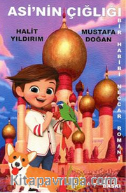 Asi'nin Çığlığı Bir Habib-i Neccar Romanı 