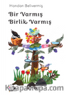 Bir Varmış Birlik Varmış