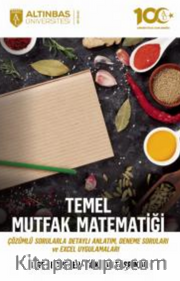 Temel Mutfak Matematiği (Çözümlü Sorularla Detaylı Anlatım, Deneme Soruları ve Excel Uygulamaları)