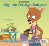 Gigi’nin Dostluk Bahçesi