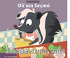 Oli’nin Seçimi