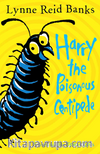 Harry the Poisonous Centipede: A Story To Make You Squirm