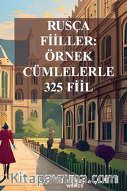 Rusça Fiiller: Örnek Cümlelerle 325 Fiil