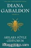 Arılara Söyle Gidiyorum (Kısım II)